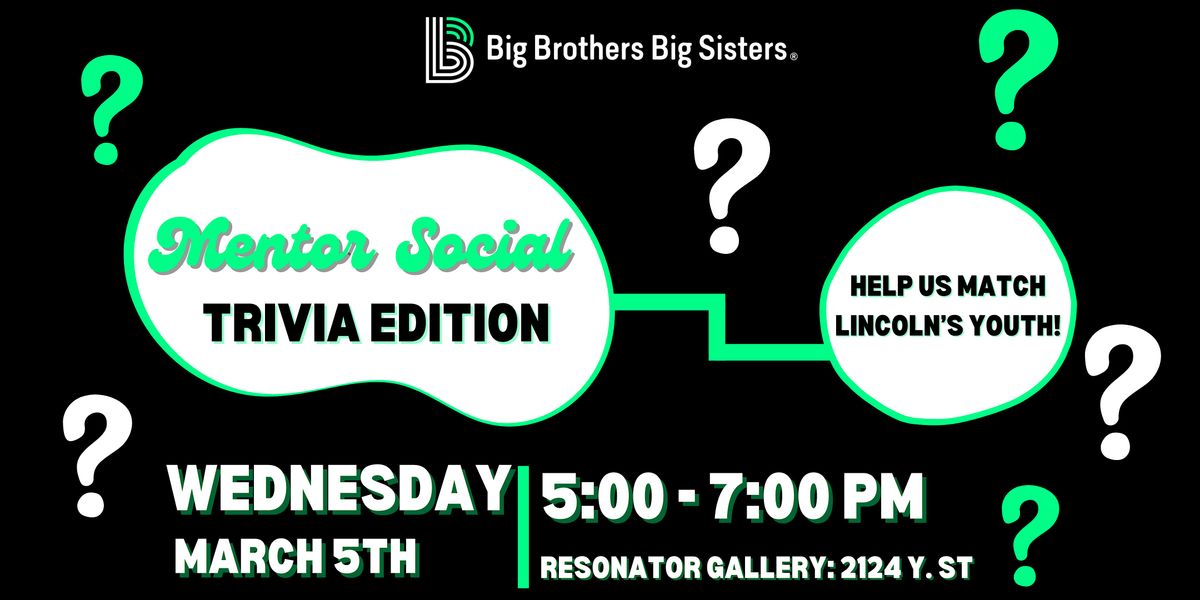 Big Brothers Big Sisters Mentor Social: Trivia Edition!