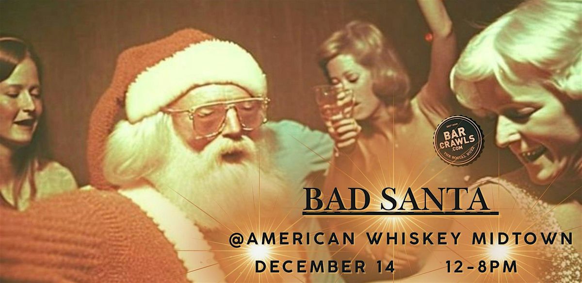 American Whiskey- Bad Santa Party