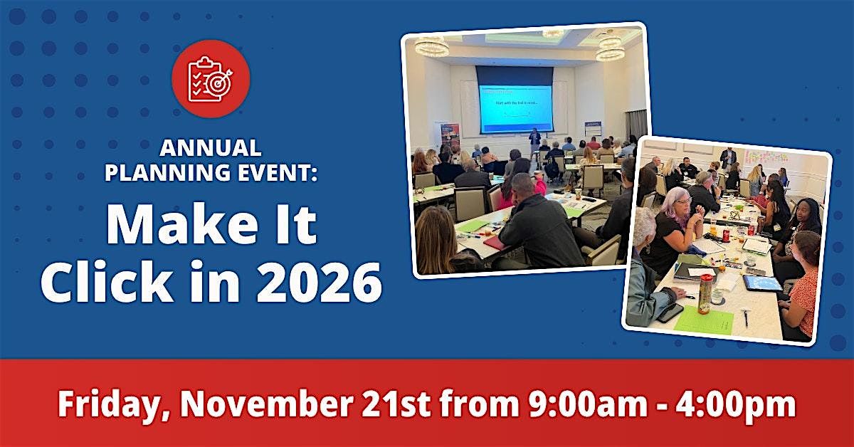 Annual Planning Event: Make It Click in 2026