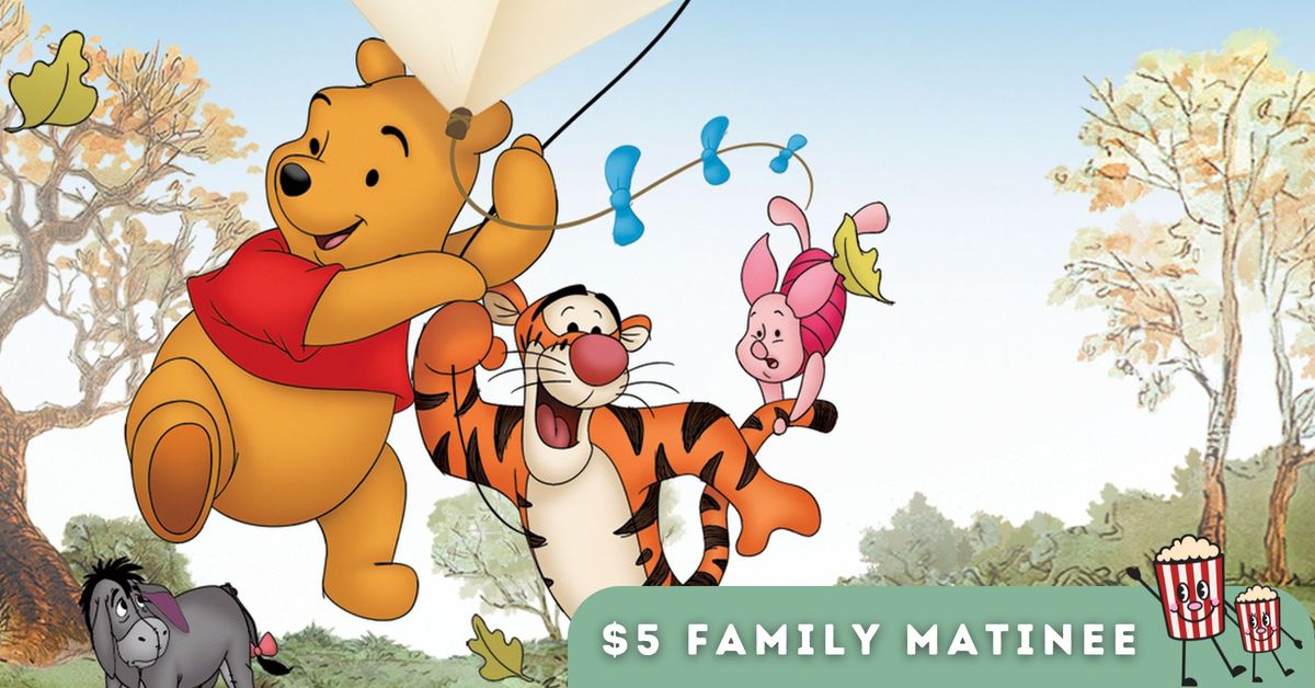 $5 Family Matinee | The Many Adventures of Winnie the Pooh (1977)