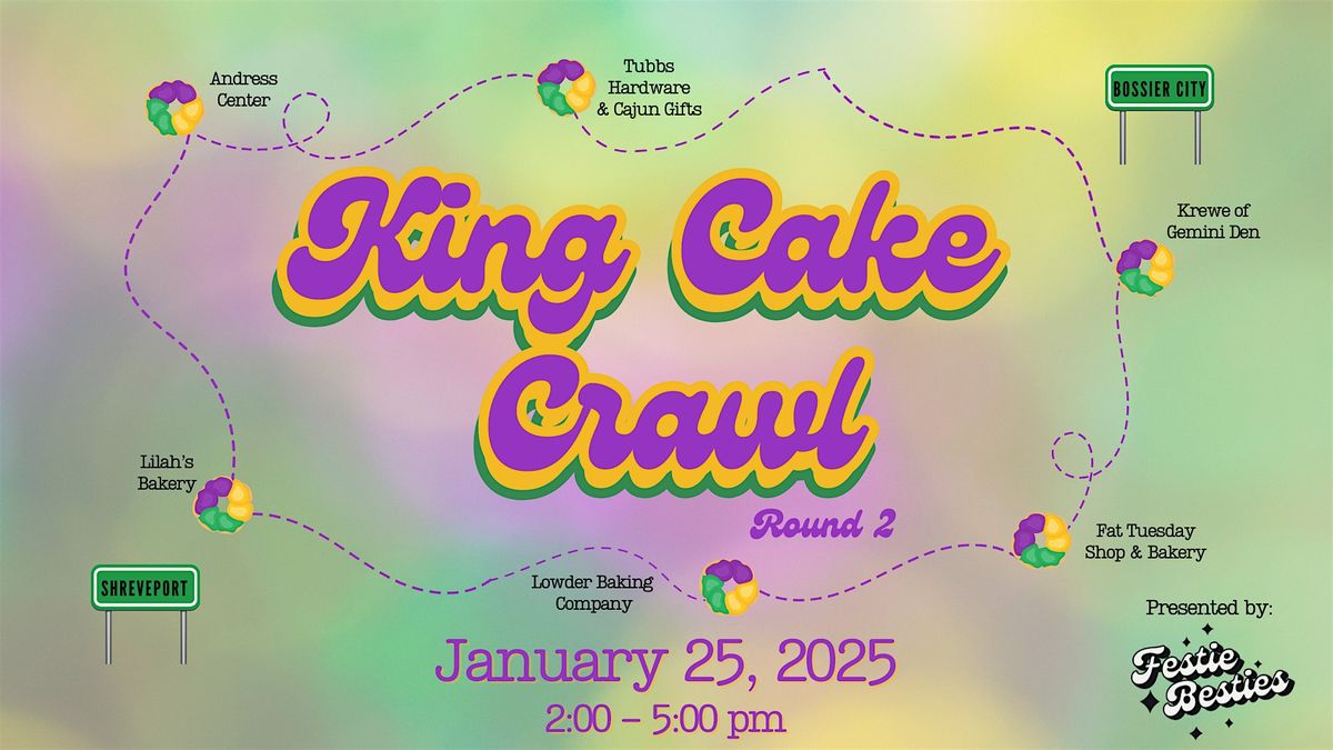 King Cake Crawl - Round 2