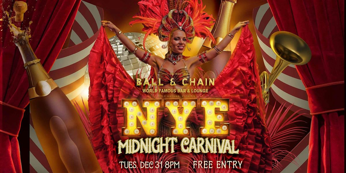 Ball & Chain New Years Eve Midnight Carnival