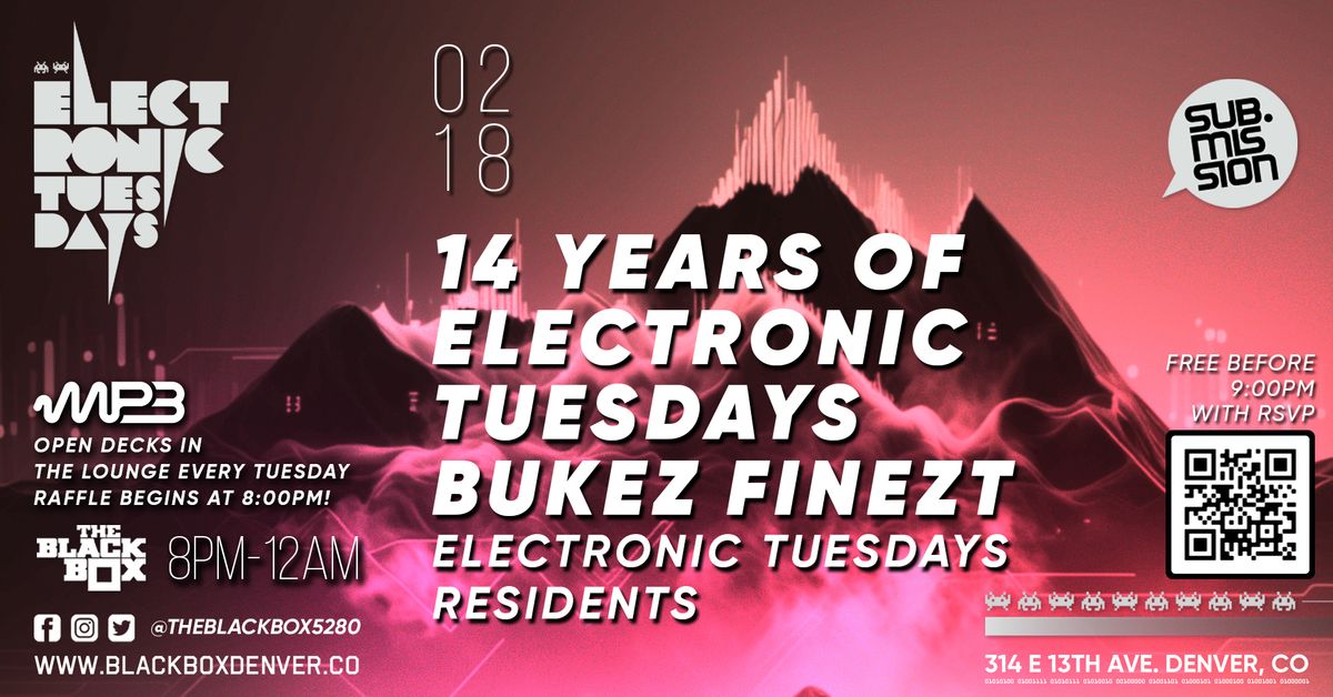 14 Years of Sub.mission Electronic Tuesdays: Bukez Finezt w\/ E-Tuesday Residents + Open Decks