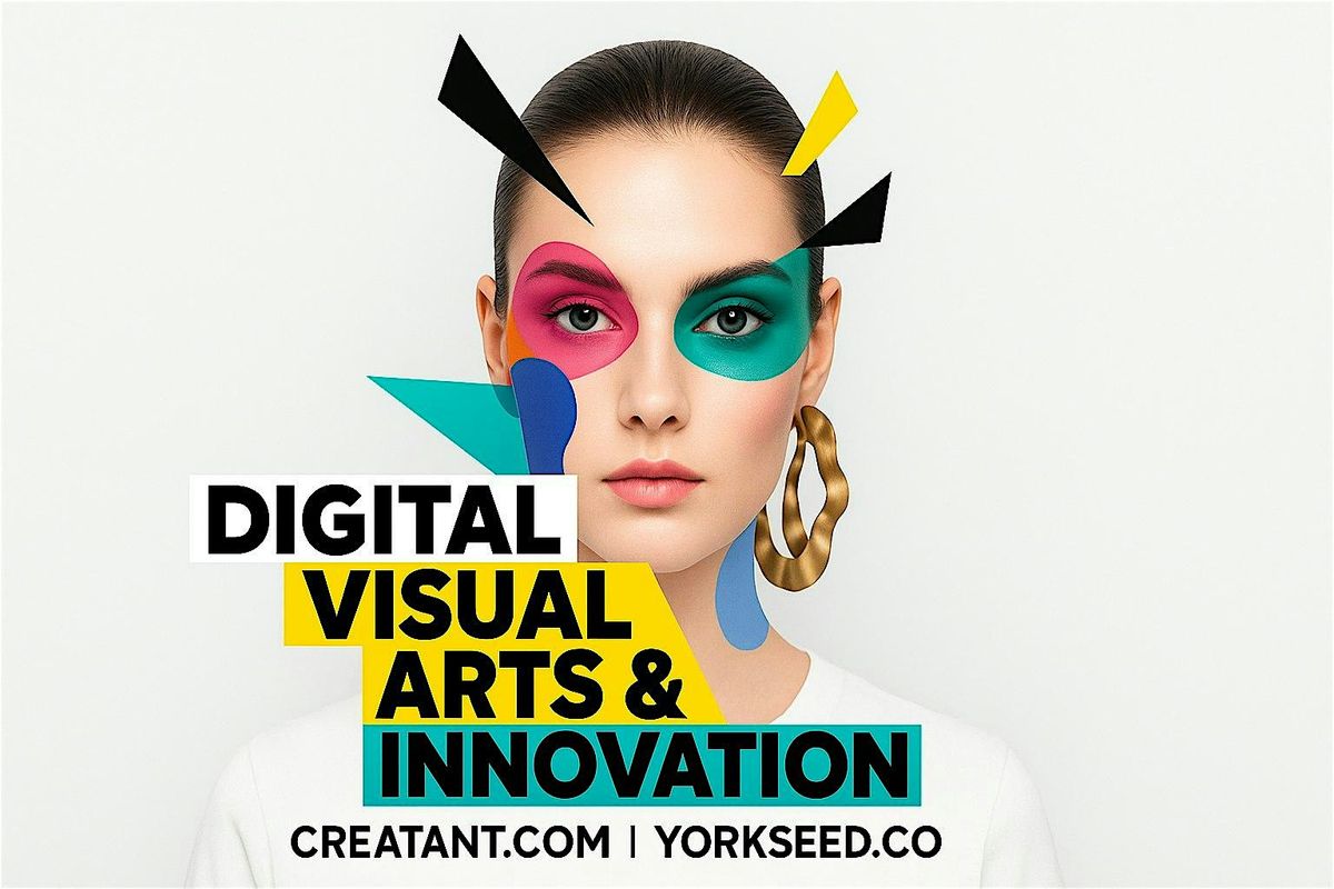 CREATANT x Yorkseed: Digital Visual Arts & Innovation