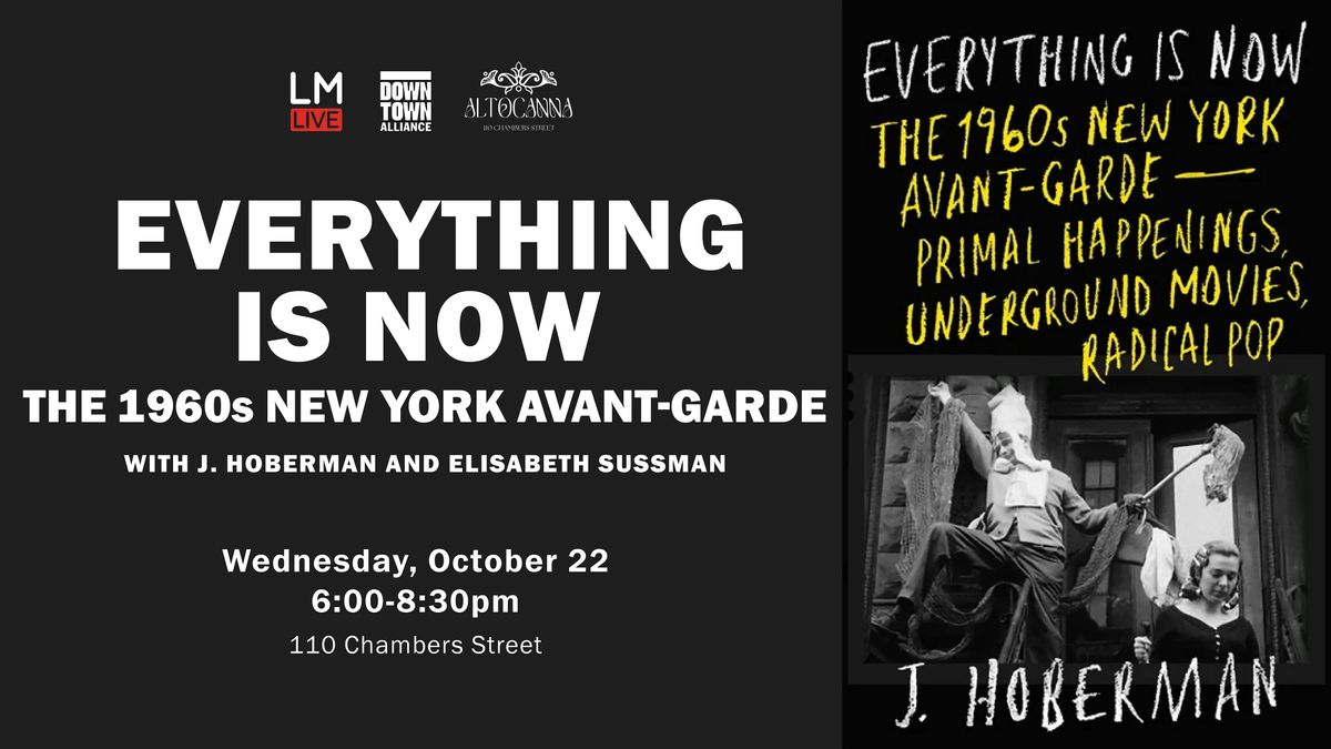 Everything Is Now: The 1960s New York Avant-Garde
