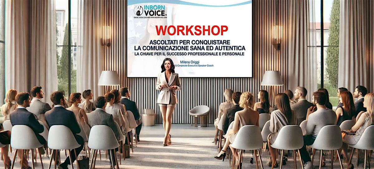 Workshop: Ascoltati per Conquistare la Comunicazione Sana ed Autentica