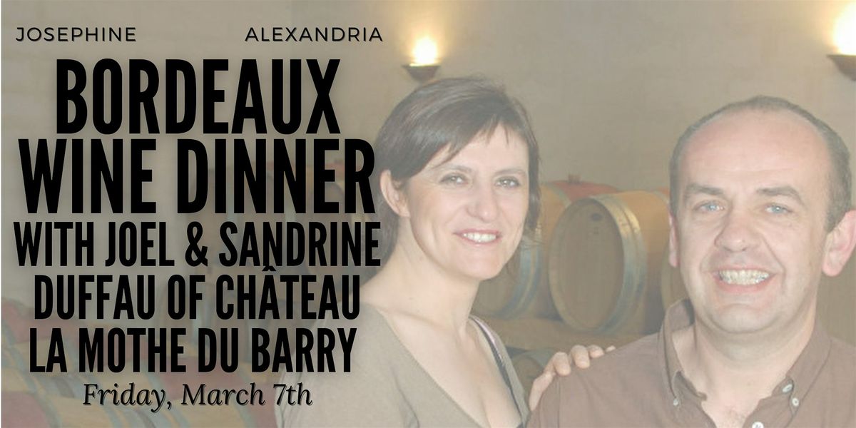 Bordeaux Wine Dinner with Ch\u00e2teau la Mothe du Barry & Arromans