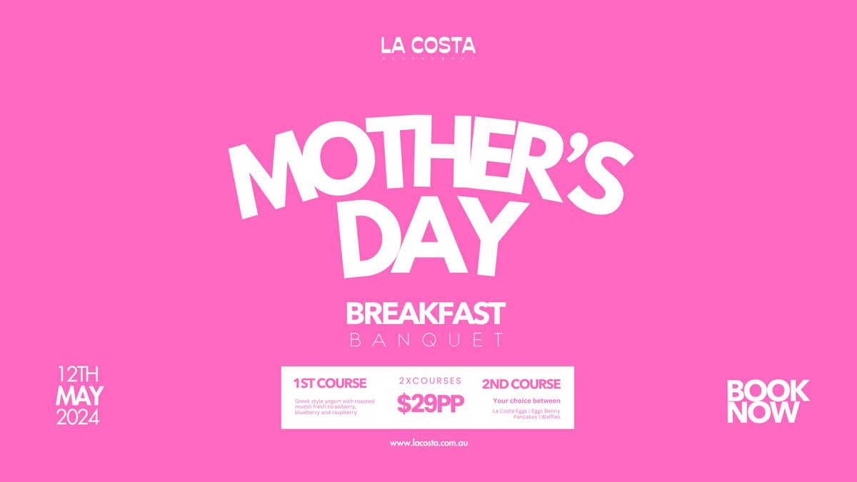 MOTHER'S DAY - Breakfast Banquet $29pp
