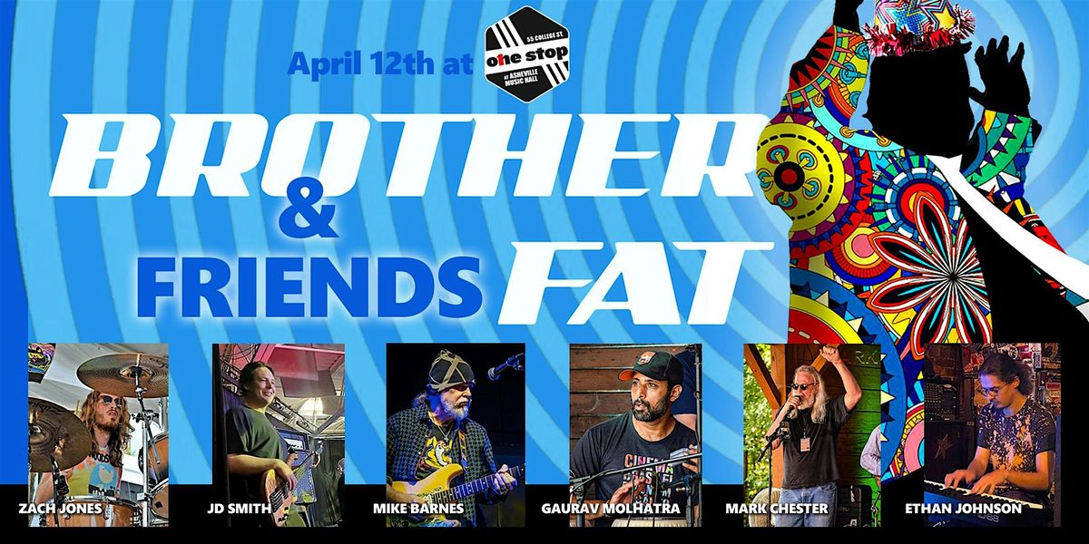 Brother Fat & Friends