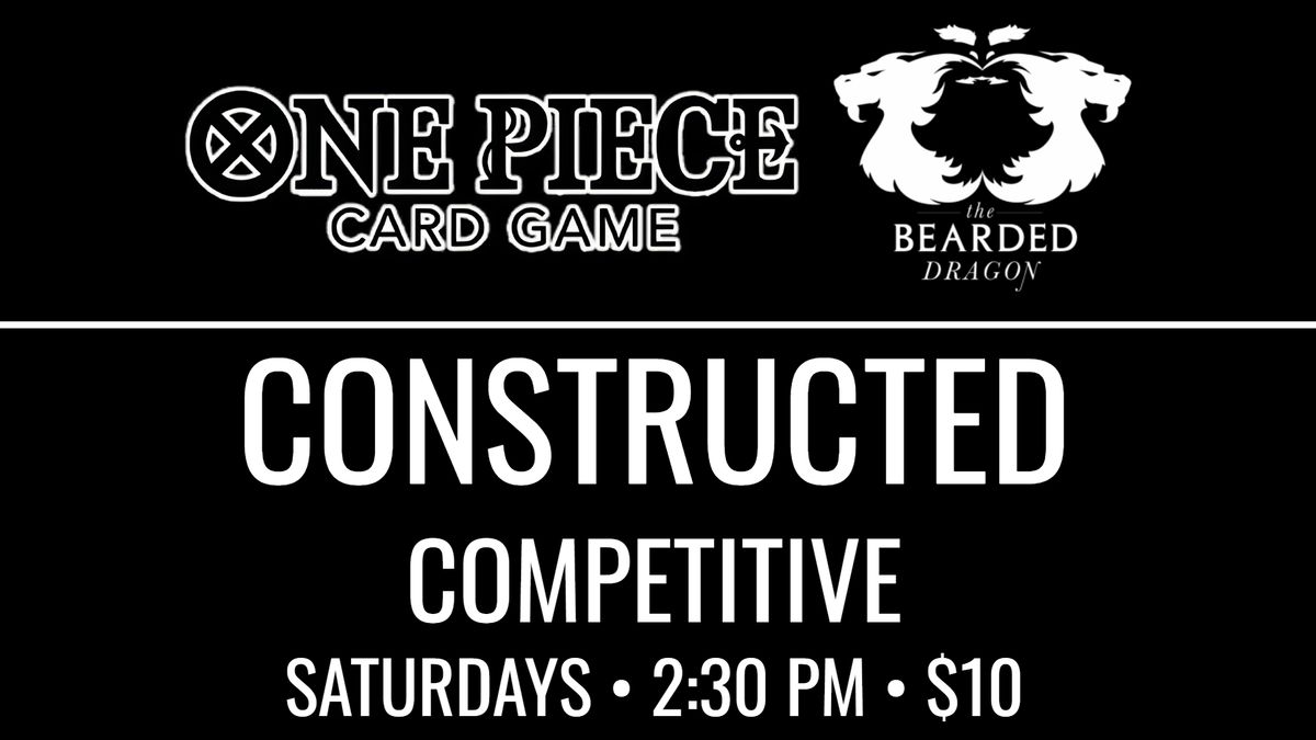 ONE PIECE \u2022 SATURDAY COMPETITIVE CONSTRUCTED \u2022 WEEKLY EVENT