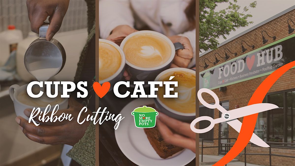 Cups Caf\u00e9 Ribbon Cutting