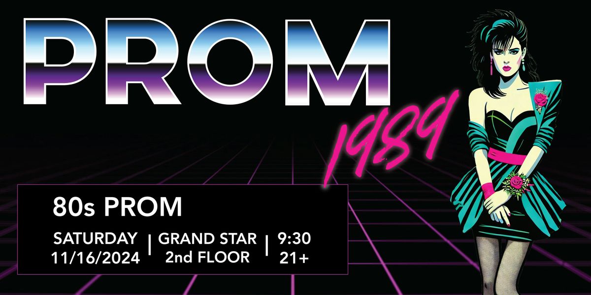 80s Prom: PROM 1989 | Grand Star 2nd Floor