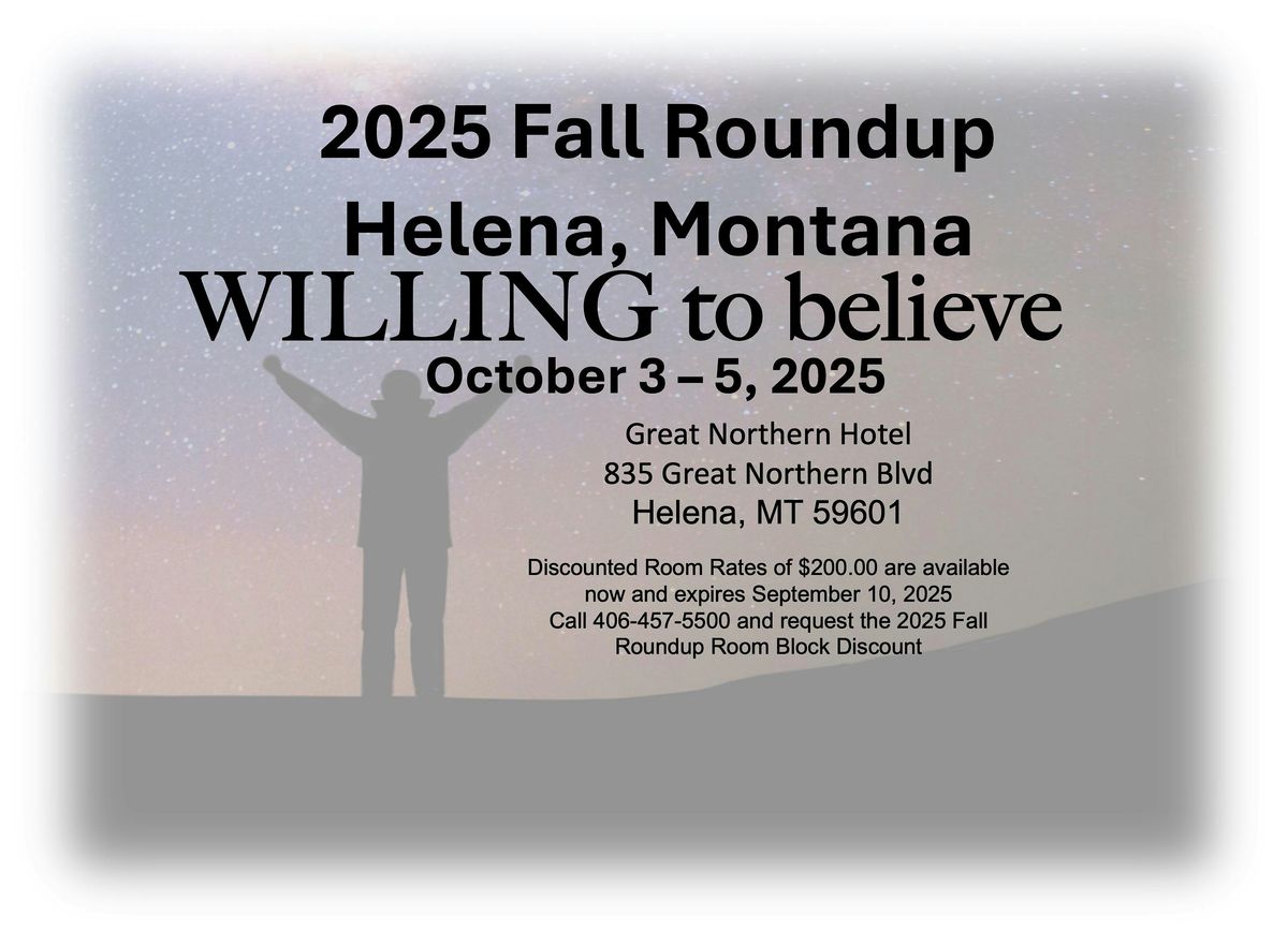 2025 Fall Round-up "WILLING to Believe"