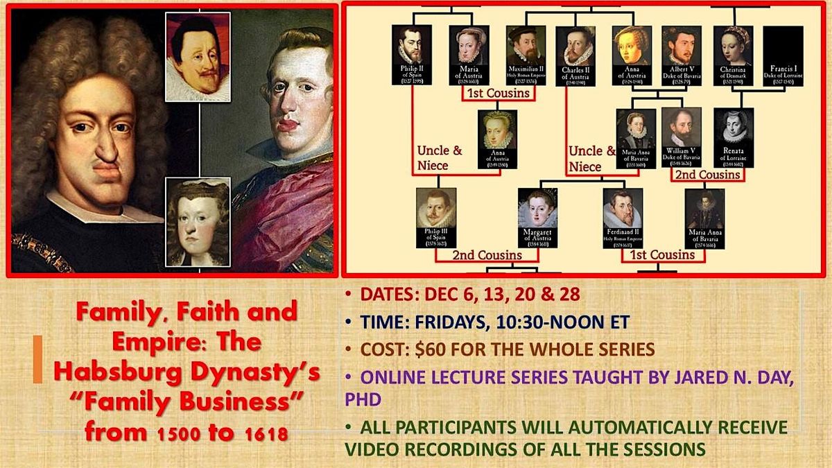 Family, Faith and Empire: The Habsburg Dynasty\u2019s \u201cFamily Business\u201d from 150