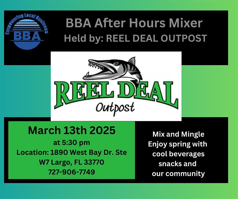 BBA After Hours Mixer Held by: Reel Deal Outpost