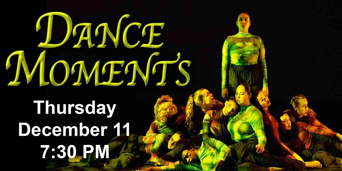 Dance Moments: Thursday, December 11th. 7:30 pm