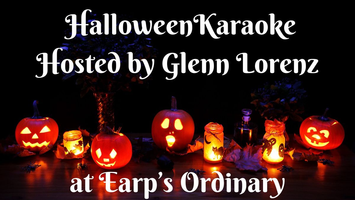 HALLOWEEN KARAOKE! BEST COSTUME CONTEST! HOSTED BY GLENN LORENZ