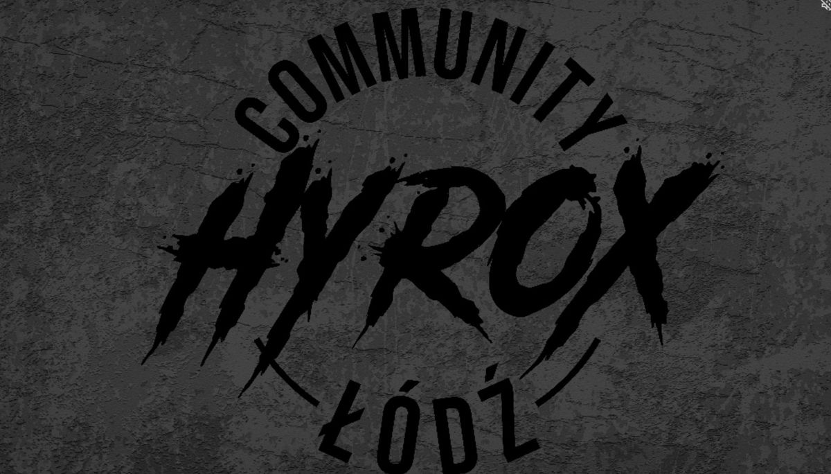 Otwarty trening \u0141\u00f3d\u017a Hyrox Community