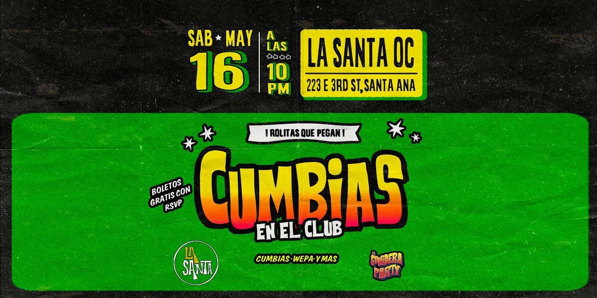 CUMBIAS EN EL CLUB -LA SANTA OC - ( 16 DE MAYO)