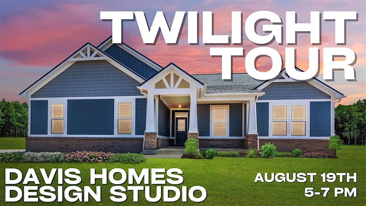 Davis Homes Design Studio Twilight Tour