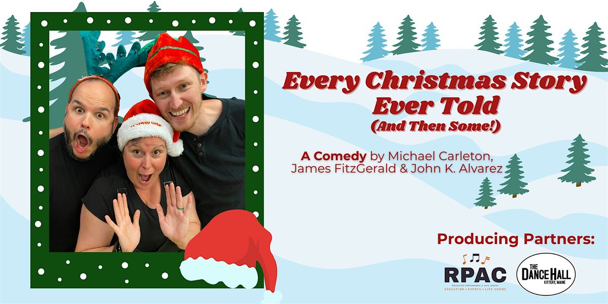 EVERY CHRISTMAS STORY EVER TOLD (AND THEN SOME!)