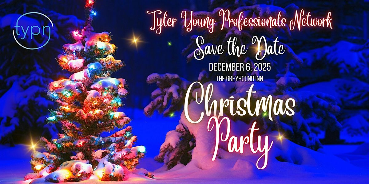 Tyler Young Professionals Network Christmas Party