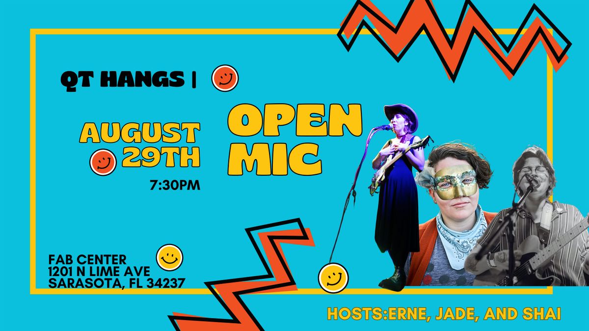 QT HANGS | OPEN MIC