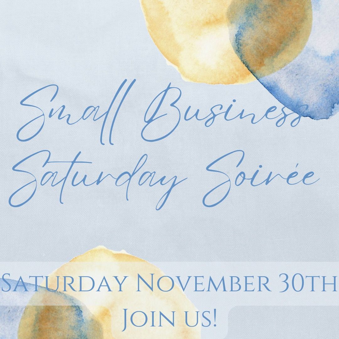 Small Business Saturday Soir\u00e9e