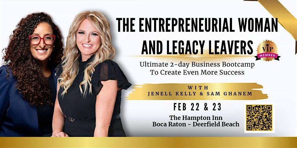 THE ENTREPRENEURIAL WOMAN AND LEGACY LEAVERS 2-DAY BOOTCAMP