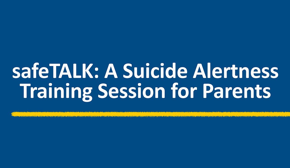 safeTALK: A Suicide Alertness Training Session for Parents