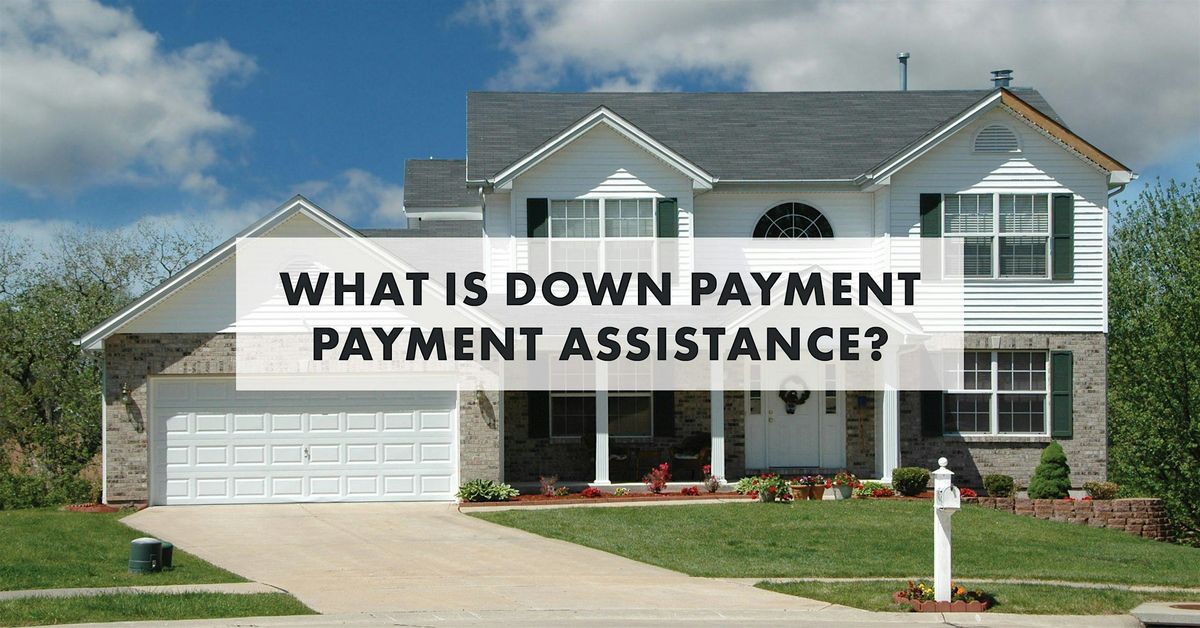 Get the Keys Faster: Down Payment Assistance That Works for You