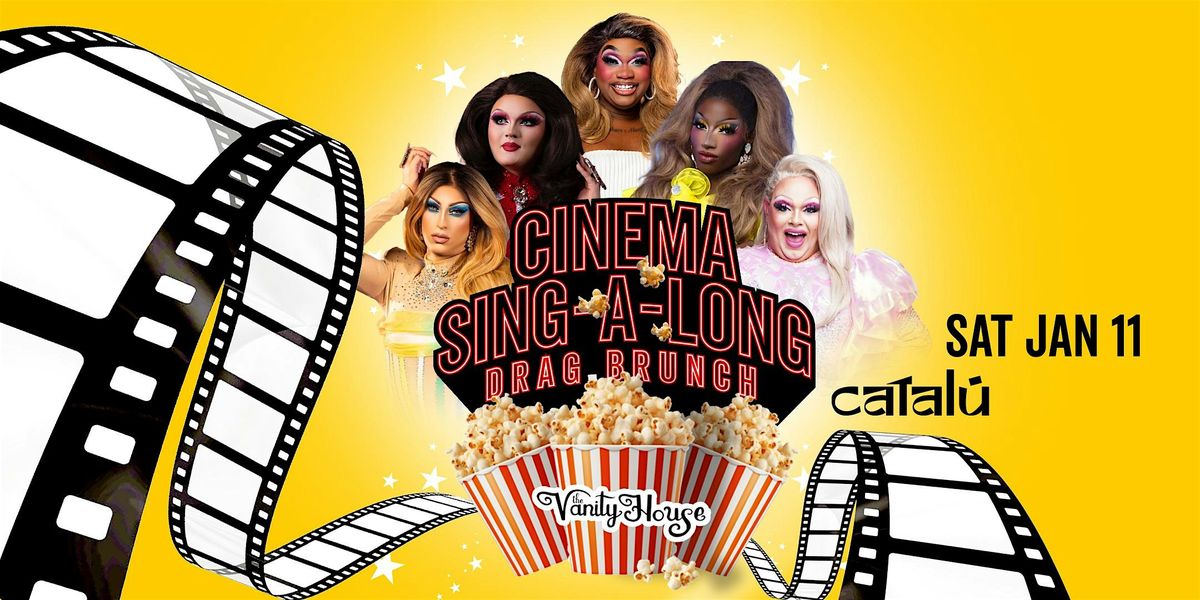 Cinema Sing Along Drag Brunch by The Vanity House