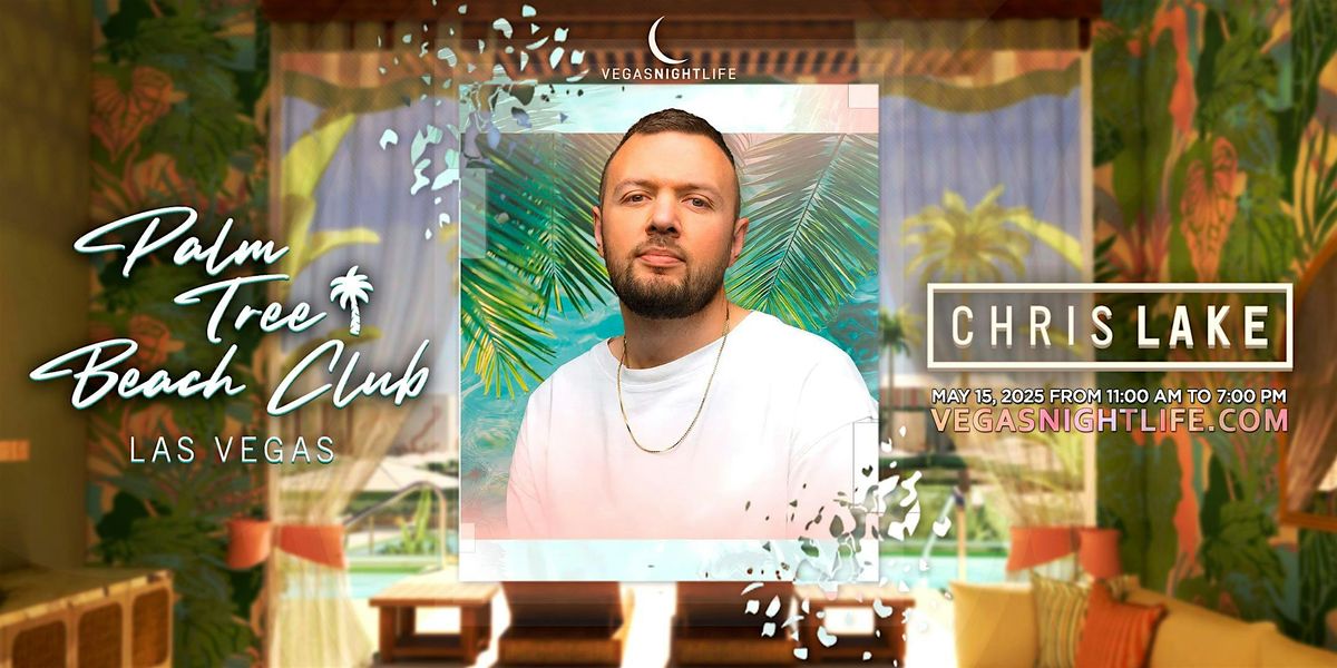 Chris Lake | Palm Tree Beach Club | EDC Vegas Pool Party