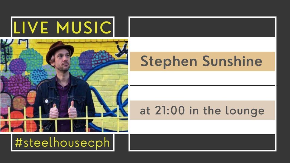 Stephen Sunshine \/\/ Live Music at Steel House Copenhagen
