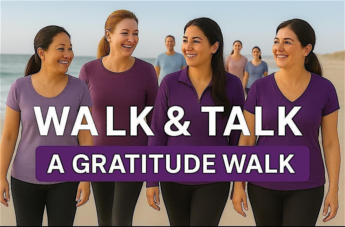 Walk & Talk: A Gratitude Walk