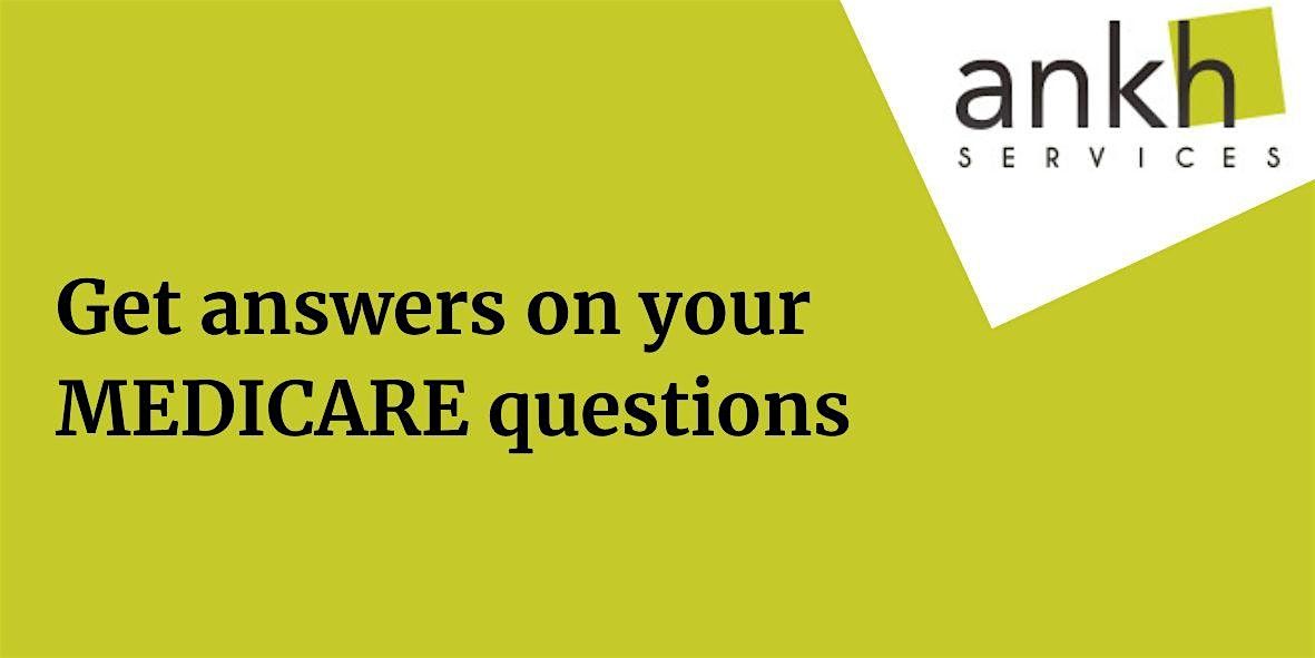 Get answers on your MEDICARE questions