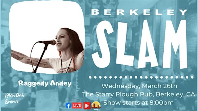 The Berkeley Slam ft. Raggedy Andey