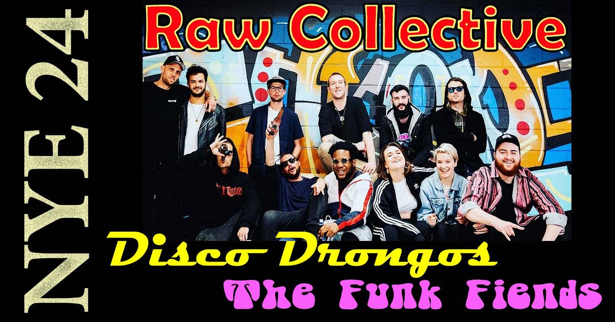 New Years Eve - Disco Drongos, Funk Fiends, Raw Collective, DJ SkOpus