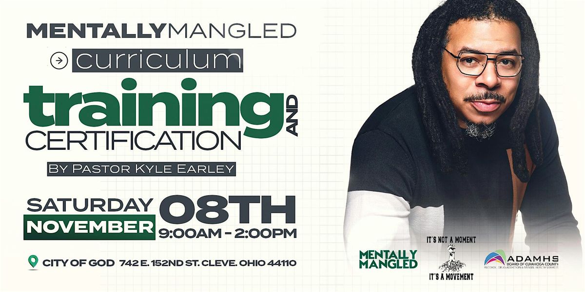 Mentally Mangled Curriculum Training- Cohort #2