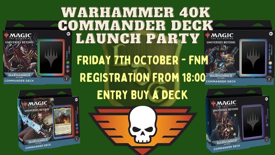 Warhammer 40k Commander Deck Launch Party - FNM