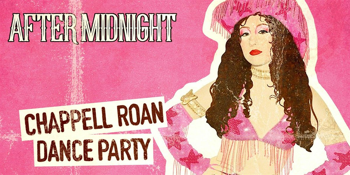 AFTER MIDNIGHT - CHAPPELL ROAN DANCE PARTY