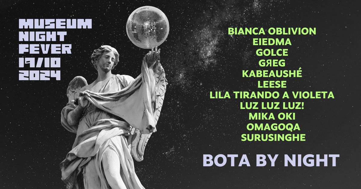 Bota By Night | Museum Night Fever x Botanique