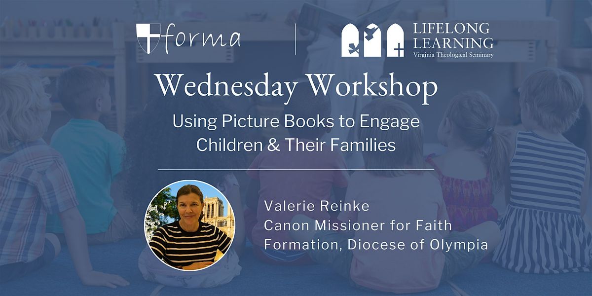 Wednesday Workshop: Using Picture Books to Engage Children & Their Families