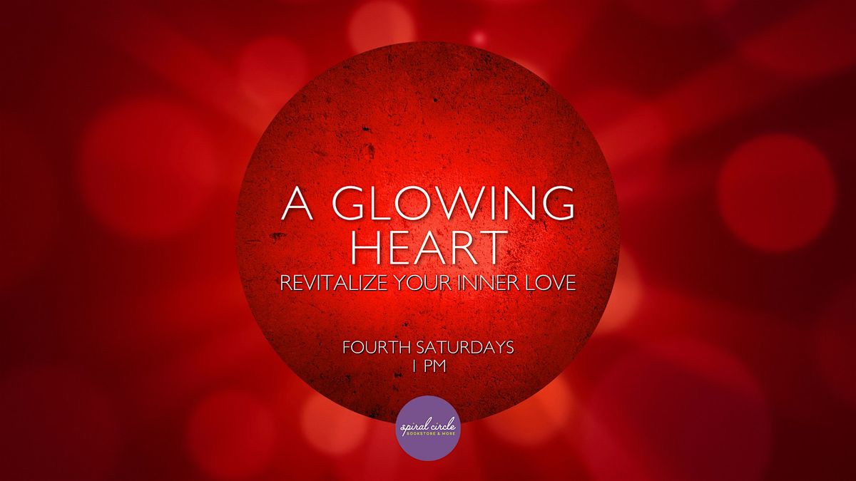 A Glowing Heart: Revitalizing Your Inner Love