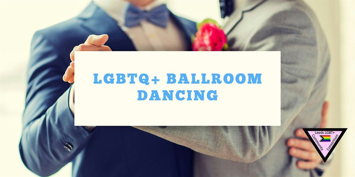 LGBTQ+ Ballroom Dancing at Kirkstall Valley Development Centre