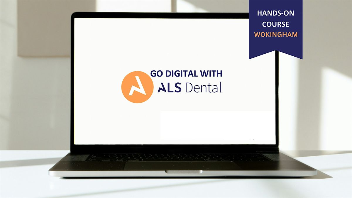 GO DIGITAL WITH ALS DENTAL