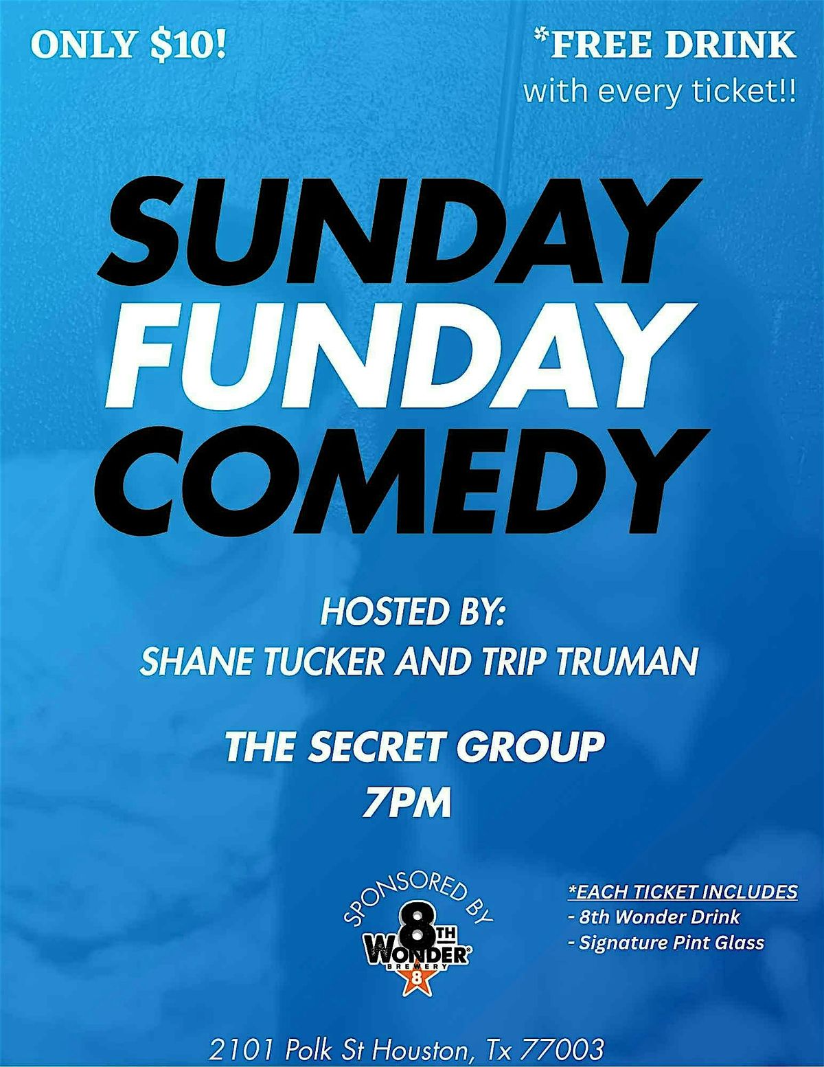 COMEDY SUNDAY FUNDAY  (Free Drink and Pint Glass with every ticket!)