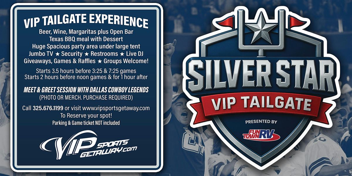 Fun Town RV Presents Silver Star VIP Tailgate Party-Cowboys v VIKINGS