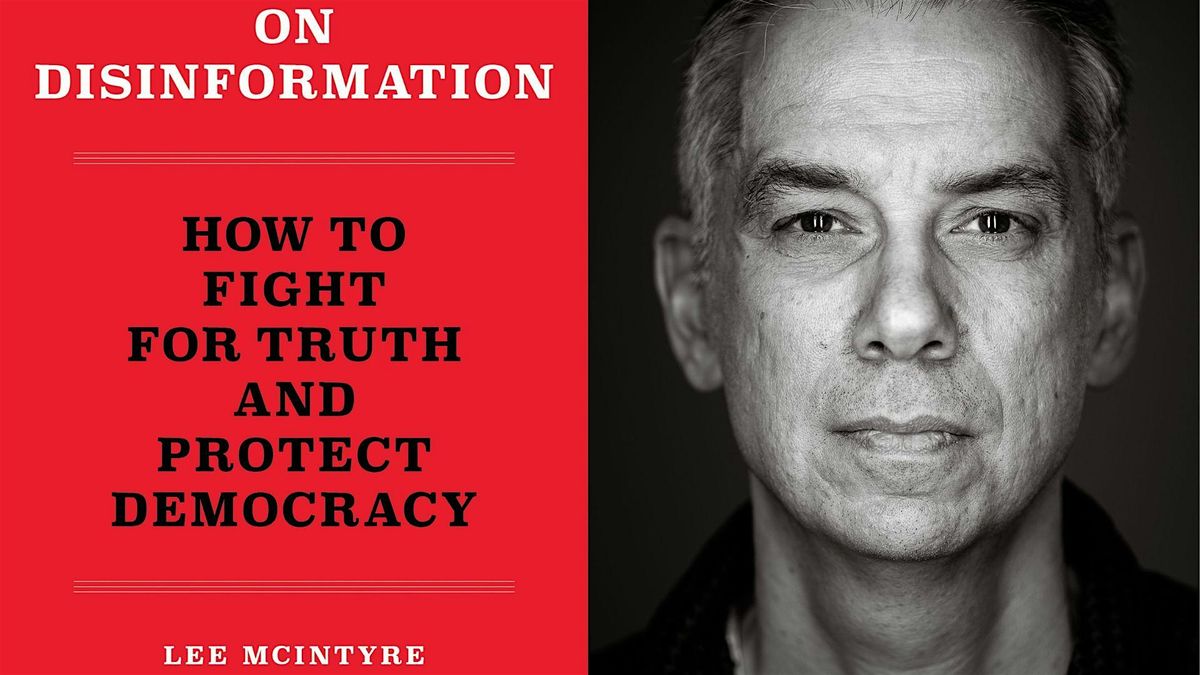 On Disinformation and Democracy with Lee McIntyre