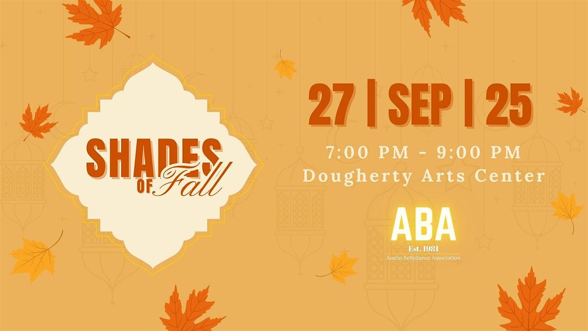 ABA Presents- Shades of Fall a Bellydance Showcase